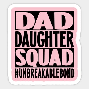 Dad Daughter Squad (Black Letters) Sticker